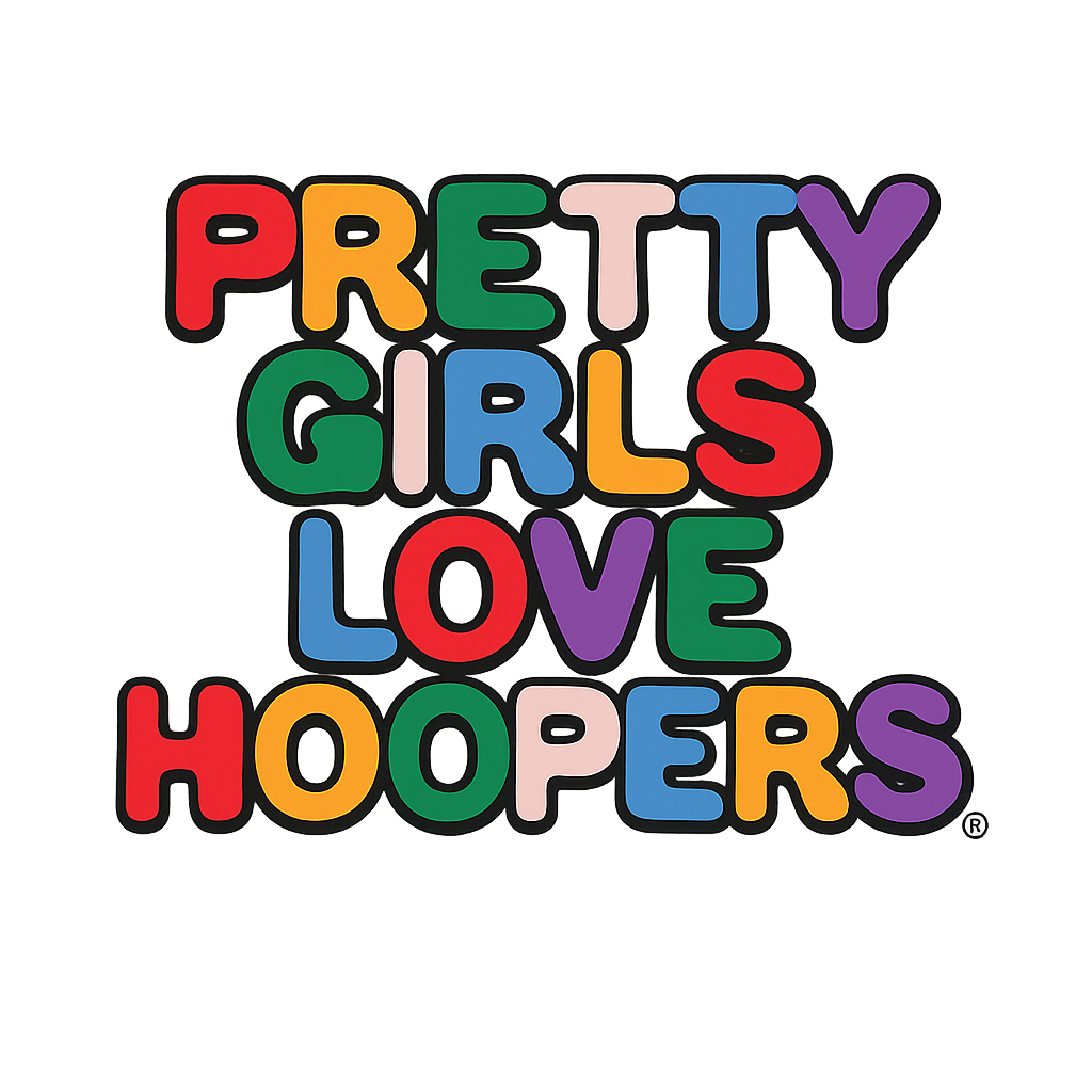 PRETTY GIRLS LOVE HOOPERS